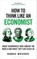 How to Think Like an Economist
