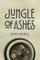 Jungle of Ashes