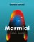 Marmiai. Didelė baimė