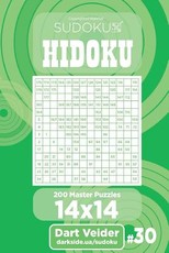 Sudoku Hidoku - 200 Master Puzzles 14x14 (Volume 30)