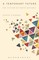 A Temporary Future:  The Fiction of David Mitchell