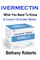 Ivermectin. A Cure For Covid 19? Book.
