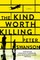 The Kind Worth Killing