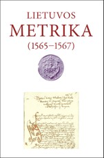 Lietuvos Metrika. Lithuanian Metrica. Литовская Метрика Kn. Nr. 47, (1565–1567) Užrašymų knyga 47