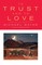 To Trust And To Love