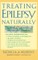 Treating Epilepsy Naturally
