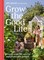 Grow the Good Life