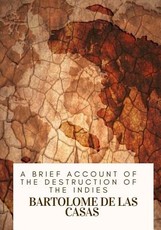A Brief Account of the Destruction of the Indies