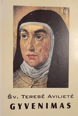 Gyvenimas (Šv. Teresė Avilietė)
