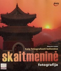 Skaitmeninė fotografija. Kaip fotografuoti kelionėse