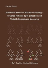 Statistical Issues in Machine Learning Towards Reliable Split Selection and Variable Importance Measures