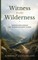 Witness in the Wilderness