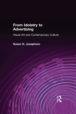 From Idolatry to Advertising: Visual Art and Contemporary Culture