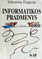 Informatikos pradmenys 9–10 klasei. I dalis