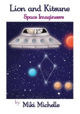 Lion and Kitsune: Space Imagineers