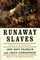 Runaway Slaves