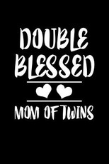 Double Blessed Mom Of Twins