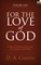 For the Love of God, Volume 1