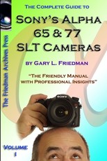 The Complete Guide to Sony's Alpha 65 and 77 SLT Cameras B&W Edition Volume I