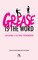 'Grease Is the Word'