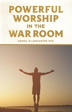 Powerful Worship in the War Room