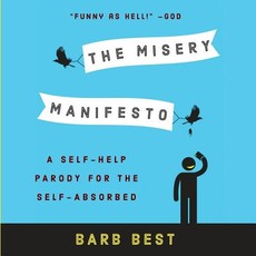 The Misery Manifesto