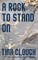 A Rock to Stand On