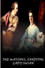 The Watsons, Sanditon, Lady Susan