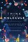 Think Like A Molecule