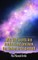 Why Life Events Are Predestined and How Our Universe Originated