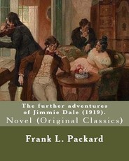 The further adventures of Jimmie Dale (1919). By