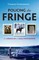 Policing the Fringe