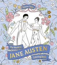 The World of Jane Austen Coloring Book