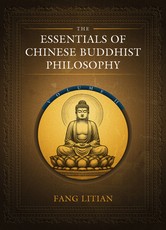 The Essentials of Chinese Buddhist Philosophy (Volume II)
