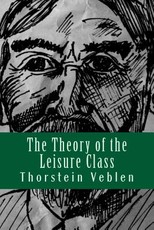 The Theory of the Leisure Class