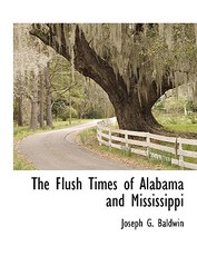 The Flush Times of Alabama and Mississippi