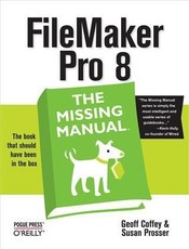 FileMaker Pro 8: The Missing Manual