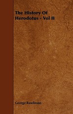 The History of Herodotus - Vol II