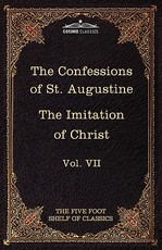 The Confessions of St. Augustine & the Imitation of Christ by Thomas Kempis