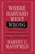Where Harvard Went Wrong