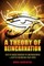 A Theory of Reincarnation