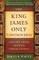 The King James Only Controversy