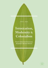 Intoxication, Modernity, and Colonialism