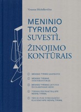 Meninio tyrimo suvesti: žinojimo kontūrais