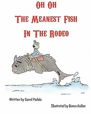 Oh Oh The Meanest Fish In The Rodeo
