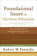 Foundational Issues in Christian Education