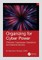 Organizing for Cyber Power