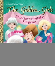 Blanche's Birthday Surprise (the Golden Girls)