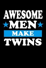 Awesome Men Make Twins