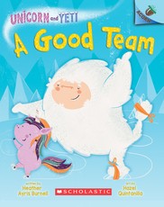 A Good Team: An Acorn Book (Unicorn and Yeti #2)